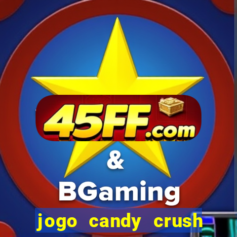 jogo candy crush paga mesmo
